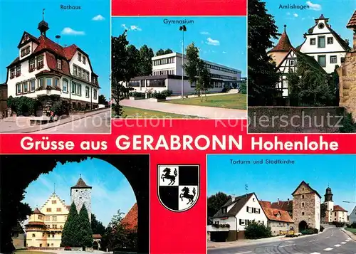 AK / Ansichtskarte Gerabronn_Wuerttemberg Rathaus Gymnasium Amlishagen Torturm Stadtkirche Altstadt Gerabronn Wuerttemberg