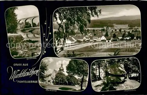 AK / Ansichtskarte Marktleuthen Egerbruecke Panorama Marktplatz Teufelsstein Marktleuthen