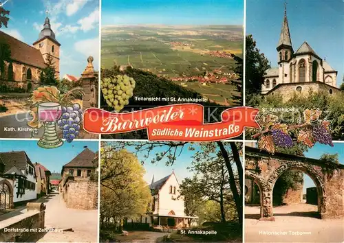 AK / Ansichtskarte Burrweiler Kath Kirche Panorama St Annakapelle Dorfstrasse mit Zehnthaus Historischer Torbogen Burrweiler