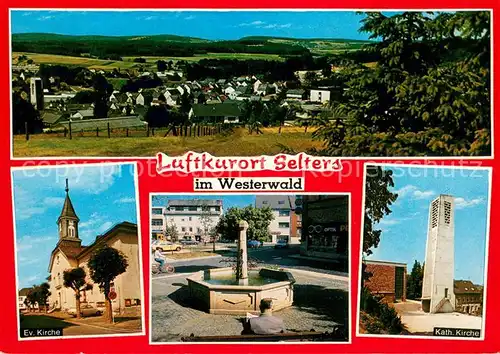 AK / Ansichtskarte Selters_Westerwald Panorama Ev Kirche Brunnen Kath Kirche Selters_Westerwald