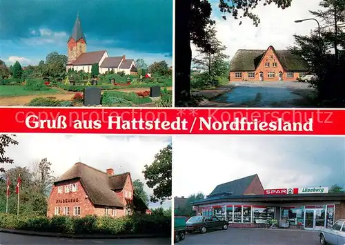 AK / Ansichtskarte Hattstedt Kirche Friesenhaus Sparkasse Spar Markt Hattstedt