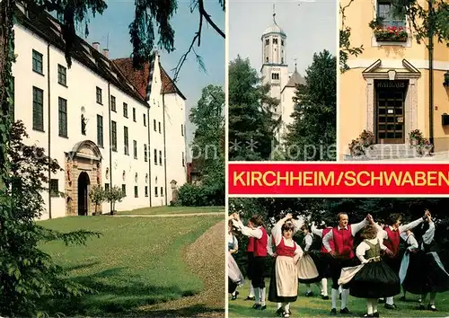 AK / Ansichtskarte Kirchheim_Schwaben Schloss Kirche Rathaus Volkstanz Trachten Kirchheim Schwaben