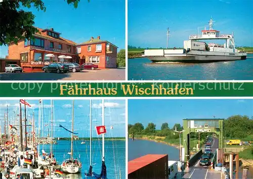 AK / Ansichtskarte Wischhafen Faehrhaus Wischhafen Faehre Jachthafen Faehranleger Wischhafen
