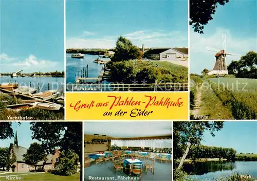 AK / Ansichtskarte Pahlen Yachthafen Faehrhaus Muehle Kirche Restaurant Faehrhaus Park Pahlen