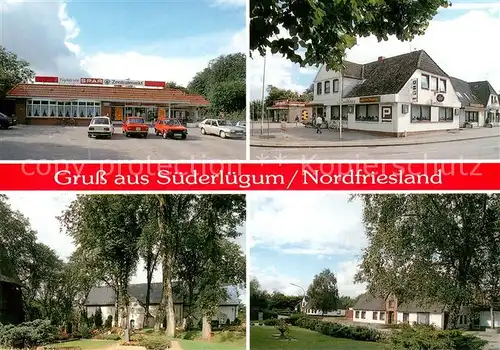 AK / Ansichtskarte Suederluegum Spar Einkaufsmarkt Landhaus Gaststaette Ortsmotive Suederluegum