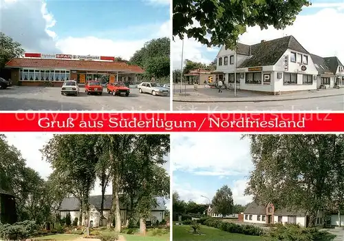 AK / Ansichtskarte Suederluegum Spar Einkaufsmarkt Landhaus Gaststaette Ortsmotive Suederluegum