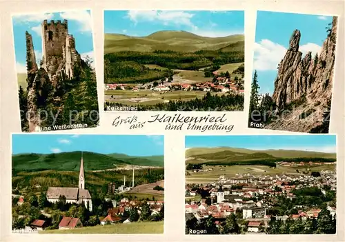 AK / Ansichtskarte Kaikenried Ruine Weissenstein Panorama Pfahl Felsen Ortsansicht mit Kirche Stadt Regen Kaikenried