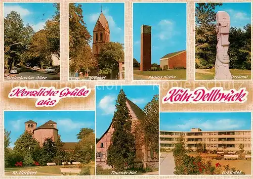 Dellbrueck Thielenbrucher Allee St Josef Paulus Kirche Ehrenmal St Norbert Thurner Hof Erika Hof Dellbrueck