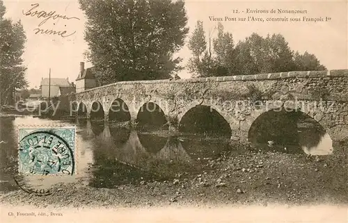 Nonancourt Vieux Pont sur lAvre construit sous Francois Ier Nonancourt