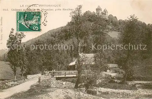 Raulhac Chateau et moulin de Messillac Raulhac