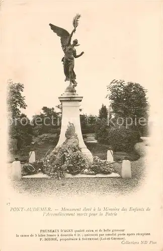 AK / Ansichtskarte Pont Audemer Monument eleve a la Memoire des Enfants de lArrondissement morts pour la Patrie Pont Audemer