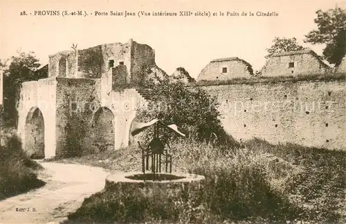 AK / Ansichtskarte Provins Porte Saint Jean et le Puits de la Citadelle Provins