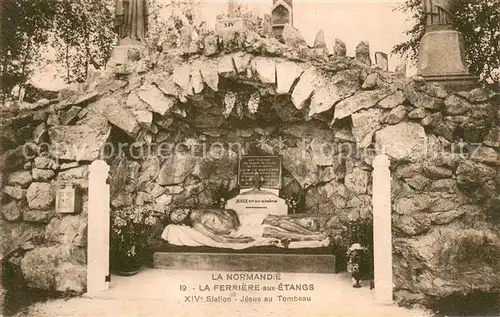 AK / Ansichtskarte La_Ferriere aux Etangs XIVe Station Jesus au Tombeau La_Ferriere aux Etangs
