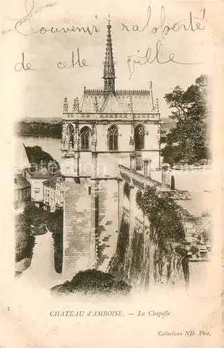 AK / Ansichtskarte Amboise Chateau dAmboise La Chapelle Amboise