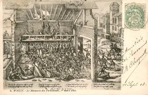 AK / Ansichtskarte Wassy Le Massacre des Protestants Mars 1562 Wassy
