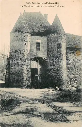 AK / Ansichtskarte Saint Maurice Thizouaille Le Donjon reste de lancien Chateau Saint Maurice Thizouaille