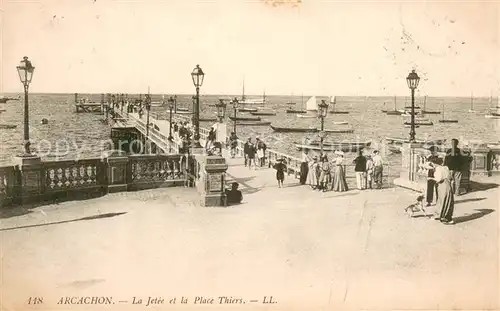 AK / Ansichtskarte Arcachon_Gironde La jetee et Place Thiers Arcachon Gironde