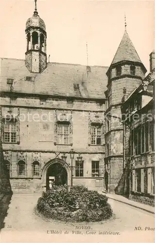 AK / Ansichtskarte Noyon_Oise Hotel de Ville cour interieure Noyon_Oise