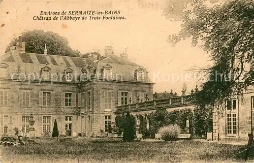 AK / Ansichtskarte Sermaize les Bains Chateau de l Abbaye de Trois Fontaines Sermaize les Bains