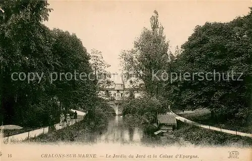 AK / Ansichtskarte Chalons sur Marne Le Jardin du Jard et la Caisse d Epargne 