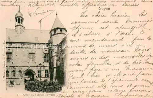 AK / Ansichtskarte Noyon_Oise Cour de l Hotel de Ville Noyon_Oise