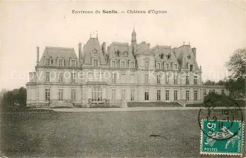 AK / Ansichtskarte Senlis_Oise Chateau d Ognon Senlis Oise
