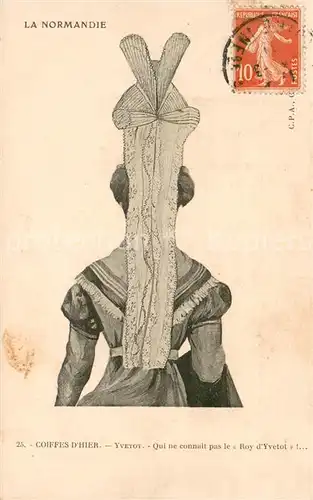 AK / Ansichtskarte Yvetot Coiffes d hierQui ne connait pas le Roy d Yvetot Yvetot