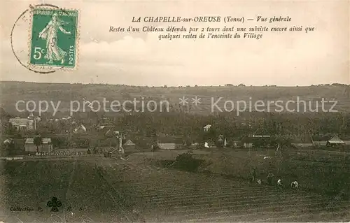 AK / Ansichtskarte La_Chapelle sur Oreuse Vue generale Restes dun Chateau defendu par 2 toursdont une subsiste encore ainsi que quelques restes de lenceintedu Village La_Chapelle sur Oreuse