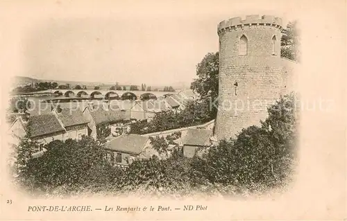 AK / Ansichtskarte Pont de l_Arche Les Remparts et le Pont Pont de l Arche