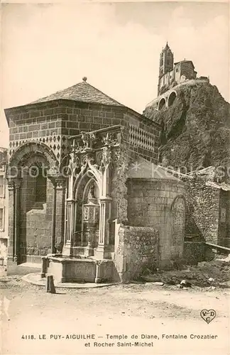 AK / Ansichtskarte Le_Puy en Velay Temple de Diane Fontaine Crozatier et Rocher Saint Michel Le_Puy en Velay