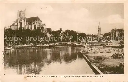 AK / Ansichtskarte Auxerre La Cathedrale Eglise Saint Germain et la passerelle Auxerre