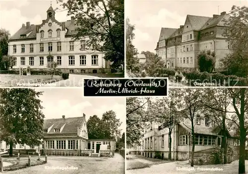 AK / Ansichtskarte Rothenburg_Oberlausitz Martin Ulbrich Haus Verwaltungsgebaeude Georghaus Kinderliegehalle Frauenstation Rothenburg_Oberlausitz