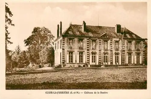 AK / Ansichtskarte Ozoir la Ferriere Chateau de la Deutre Schloss Ozoir la Ferriere