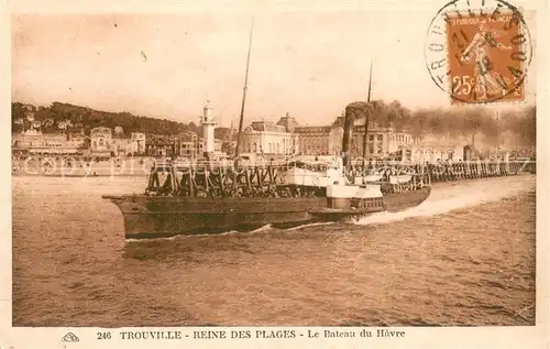 AK / Ansichtskarte Trouville sur Mer Reine des Plages Le Bateau du Havre Trouville sur Mer