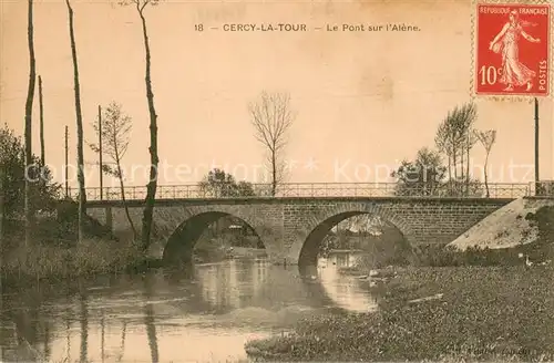 AK / Ansichtskarte Cercy la Tour Le Pont sur l Alene Cercy la Tour