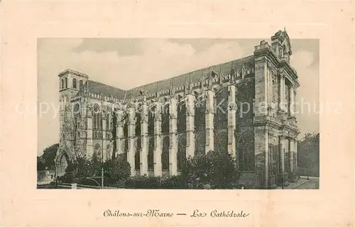 AK / Ansichtskarte Chalons sur Marne La Cathedrale 