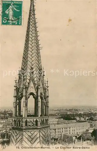 AK / Ansichtskarte Chalons sur Marne Le Clocher Notre Dame 