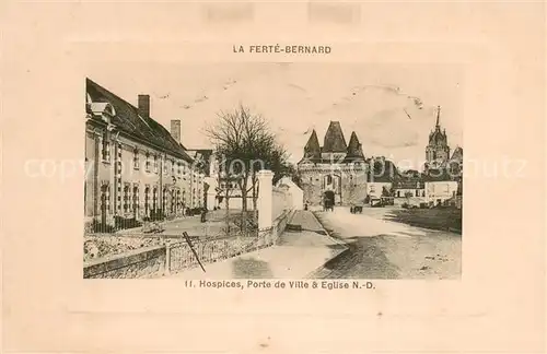 AK / Ansichtskarte La_Ferte Bernard Hospices Porte de Ville Eglise Notre Dame La_Ferte Bernard