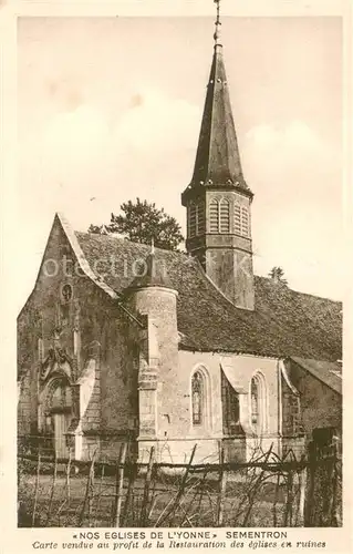 AK / Ansichtskarte Sementron Nos Eglises de lYonne Carte vendue au profit de la Restauration des eglises en ruines Sementron