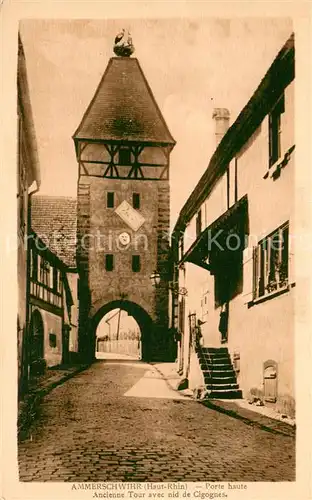 AK / Ansichtskarte Ammerschwihr Porte haute Ancienne Tour avec nid de Cigognes Ammerschwihr