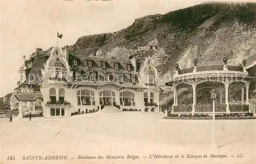 AK / Ansichtskarte Sainte Adresse Residence des Ministres Belges LHotellerie et le Kiosque de Musique Sainte Adresse
