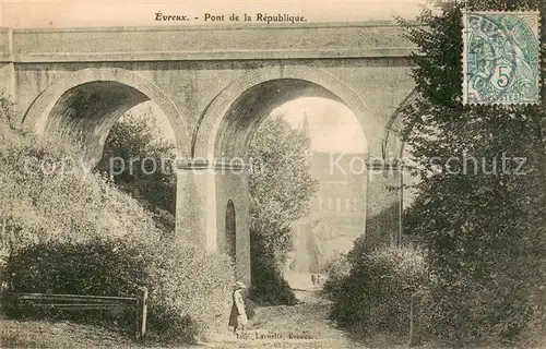 AK / Ansichtskarte Evreux Pont de la Republique Evreux
