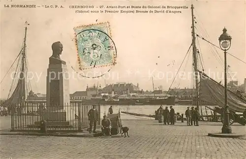AK / Ansichtskarte Cherbourg Avant Port et Buste du Colonel Bricqueville 
