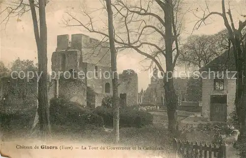 AK / Ansichtskarte Gisors_Eure Chateau La Tour du Gouverneur et la Cathedrale Gisors Eure