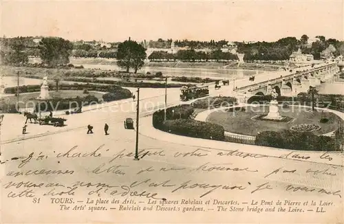 AK / Ansichtskarte Tours_Indre et Loire La place des Arts Les squares Rabelais et Descartes Le Pont de Pierre et la Loire Tours Indre et Loire