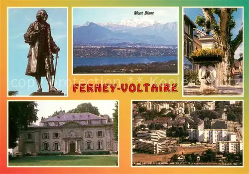 AK / Ansichtskarte Ferney Voltaire Statue Mont Blanc Monument La Ville Lac Leman Vue d ensemble Ferney Voltaire