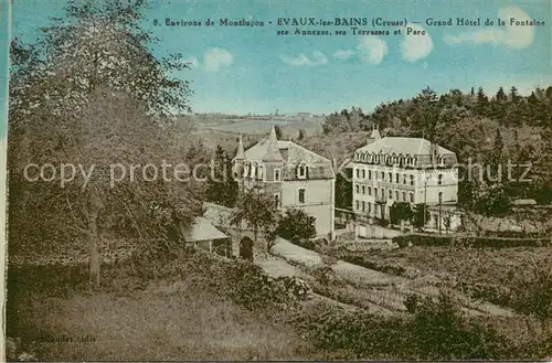 Evaux les Bains Grand Hotel de la Fontaine ses Annexes ses Terrasses et Parc Evaux les Bains