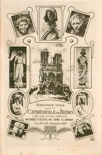 AK / Ansichtskarte Reims_51 Cathedrale de Reims a ete sans raisons militaires Incendiee et detruite par lArmee allemande  