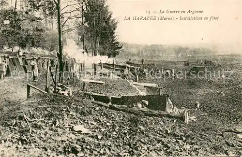 AK / Ansichtskarte La_Harazee La Guerre en Argonne Installations en foret La_Harazee