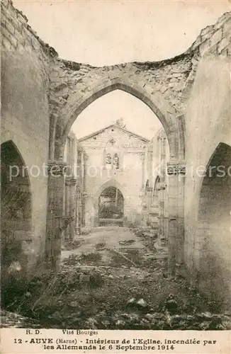 AK / Ansichtskarte Auve Interieur de lEglise incendiee par les Allemands le 6 Sept 1914 Auve